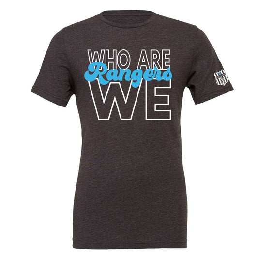 Who Are We Rangers Tee